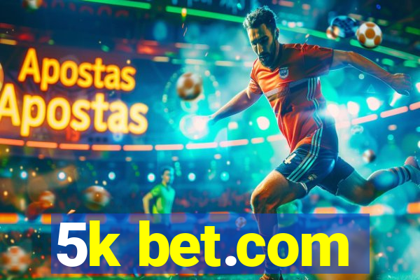 5k bet.com